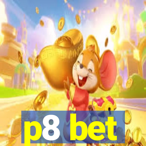 p8 bet